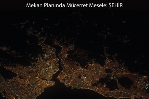 Mekan Planında Mücerret Mesele: ŞEHİR