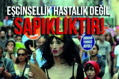 Eşcinsellik, Hastalık Değil, Sapıklıktır!