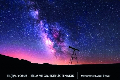 Bil(i)miyoruz - Bilim ve Objektiflik Tenakuz